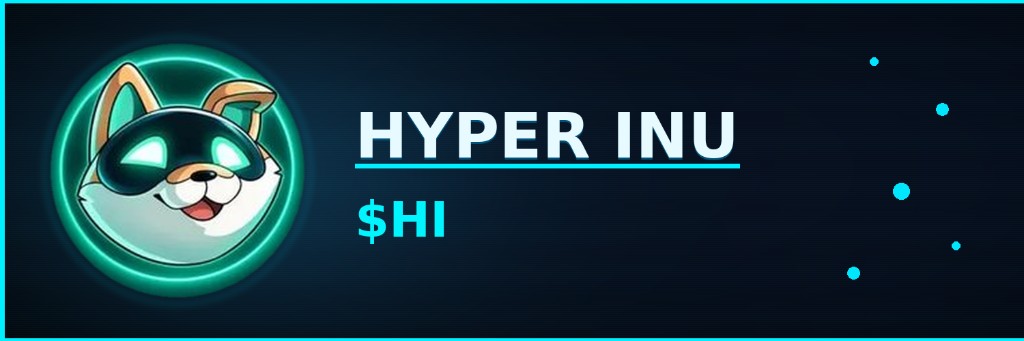 Hyper Inu banner. A smiling inu in a neon visor beside the words Hyper Inu and $HI.